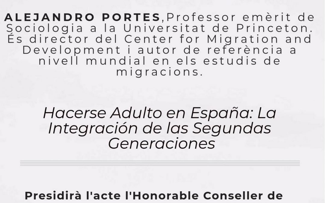 Conferència d’Alejandro Portes “Hacerse adulto en España: La integración de las Segundas Generaciones”, Professor emèrit de Sociologia a Princeton University