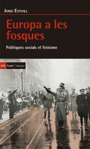 Presentació del llibre Europa a les fosques. Polítiques socials en el feixisme, de Jordi Estivill